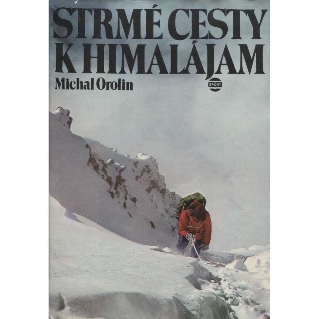 Strmé cesty k Himalájam (horolezectví)