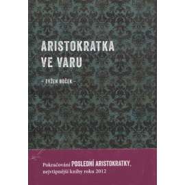 Aristokratka ve varu