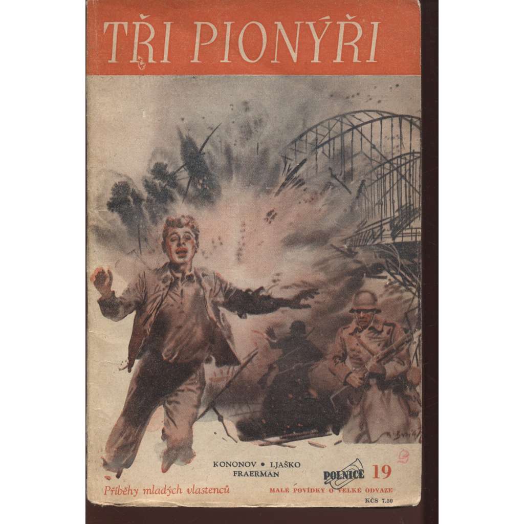 Tři pionýři (edice Polnice, obálka Zdeněk Burian)
