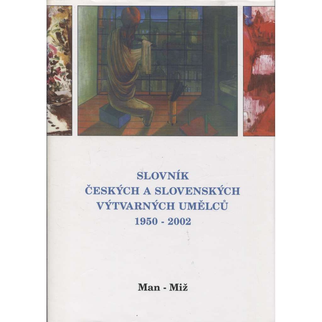 Slovník českých a slovenských výtvarných umělců VIII. (Man-Miž)