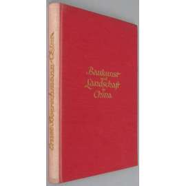 Baukunst und Landschaft in China [= Orbis terrarum] [Čína; fotografie; architektura; krajina]