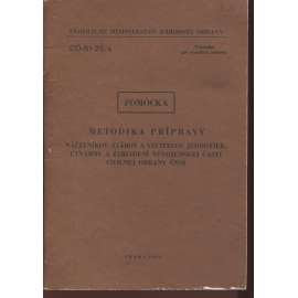 Metodika prípravy náčelníkov, štábov a veliteľov jednotiek, útvarov a zariadení nevojenskej časti civilnej obrany ČSSR (text slovensky)