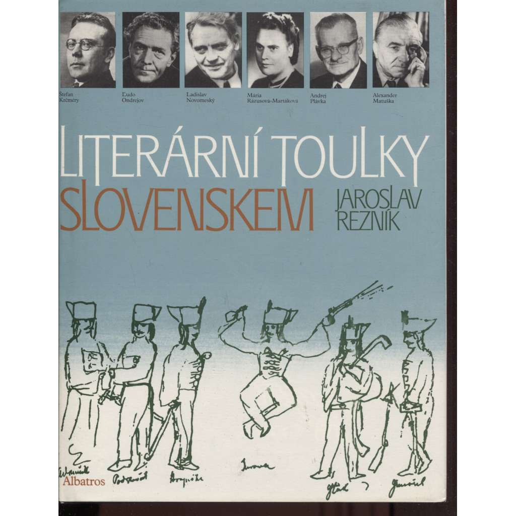 Literární toulky Slovenskem (Slovensko - literární místopis, rodiště a bydliště spisovatelů)