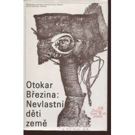 Nevlastní děti země - Otokar Březina, výbor z poezie (Ruce, Svítání na západě, Legenda tajemné viny ad.)