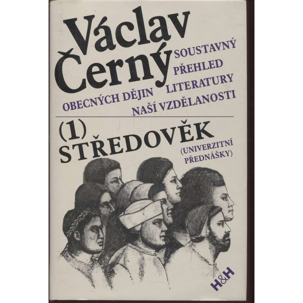 Soustavný přehled obecných dějin literatury naší vzdělanosti. 1 - Středověk Soustavný přehled obecných dějin literatury naší vzdělanosti. 1 - Středověk