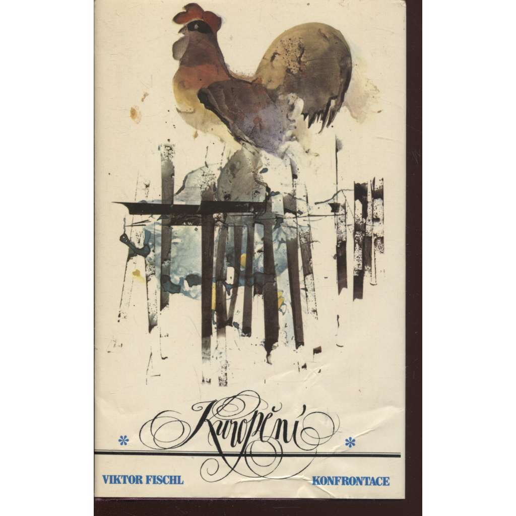 Kuropění (Konfrontace, exil )