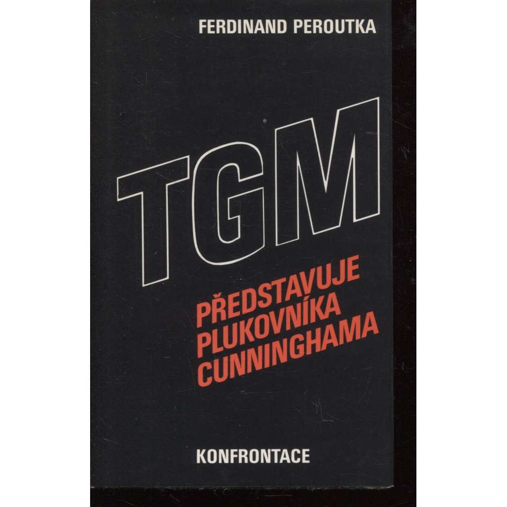 TGM představuje plukovníka Cunninghama (Konfrontace, exil)