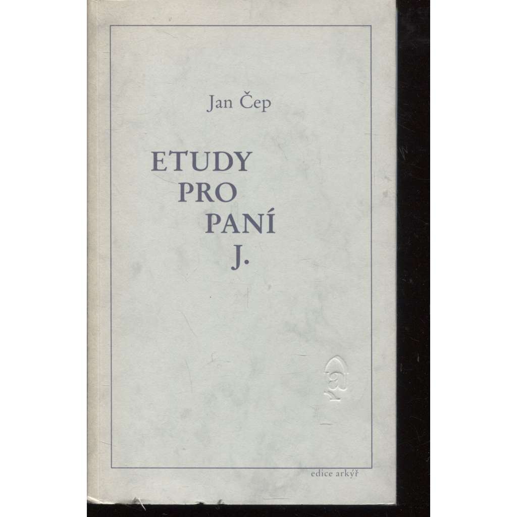 Etudy pro paní J. (Arkýř, exil)