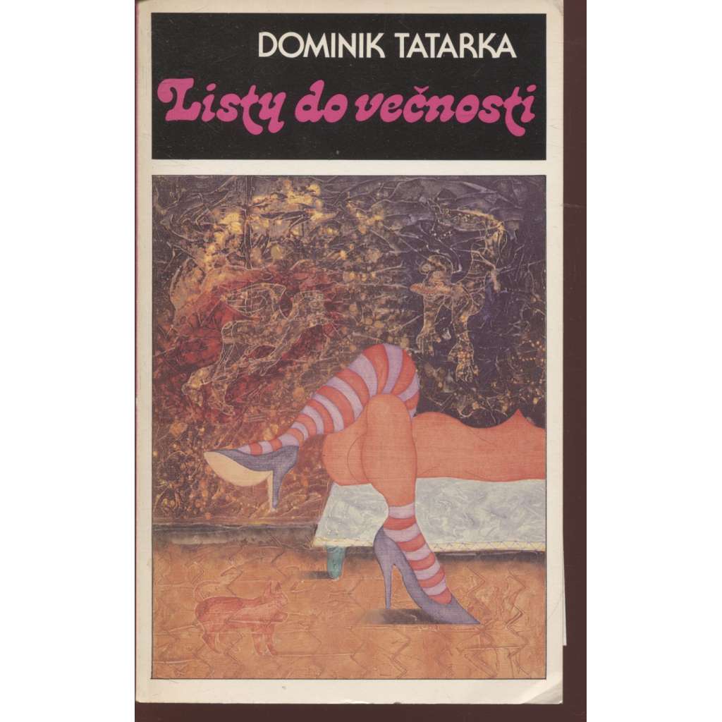 Listy do večnosti (Sixty-Eight Publishers, exil) Listy do večnosti (Sixty-Eight Publishers, exil)