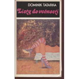 Listy do večnosti (Sixty-Eight Publishers, exil) Listy do večnosti (Sixty-Eight Publishers, exil)