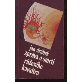 Zpráva o smrti růžového kavalíra (Sixty-Eight Publishers, exil)