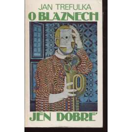 O bláznech jen dobré (Sixty-Eight Publishers, exil)