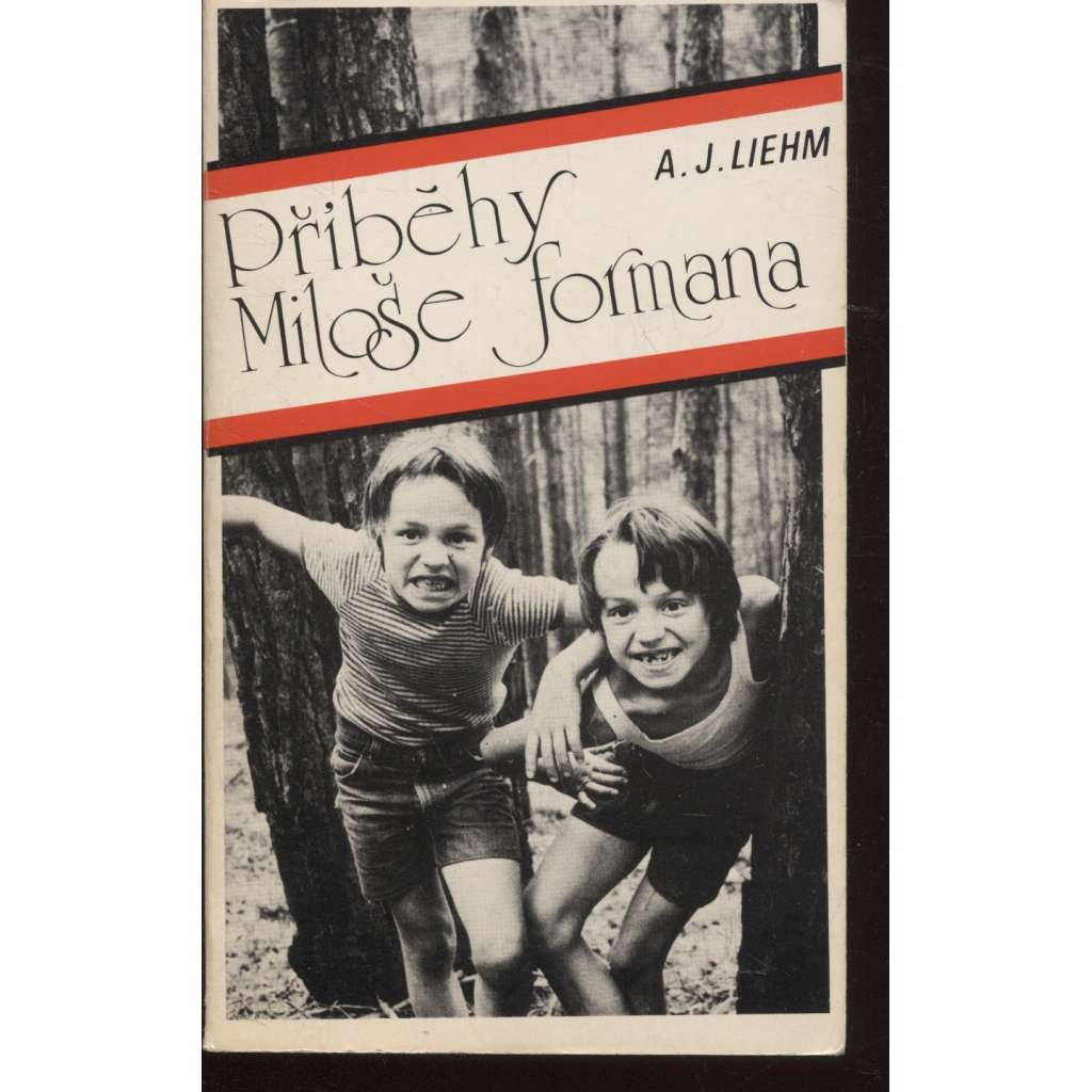 Příběhy Miloše Formana (Sixty-Eight Publishers, exil) Miloš Forman