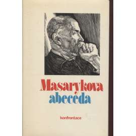 Masarykova abeceda - Tomáš Garrigue Masaryk - Výbor z myšlenek [exil, exilové vydání - Konfrontace]