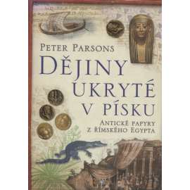 Dějiny ukryté v písku. Antické papyry z římského Egypta (Egypt)