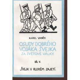 Osudy dobrého vojáka Švejka za světové války, díl V. Švejk v ruském zajetí, díl VI. Švejk v revoluci (exil)