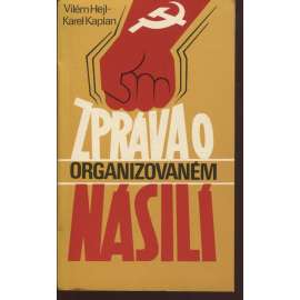 Zpráva o organizovaném násilí (Sixty-Eight Publishers,exil)