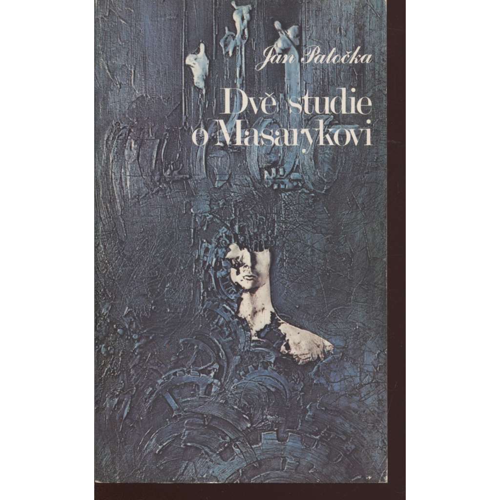 Dvě studie o Masarykovi (Sixty-Eight Publishers, exil)