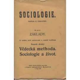 Sociologie, díl I. Základy. Svazek II. Vědecká methoda. Sociologie a život
