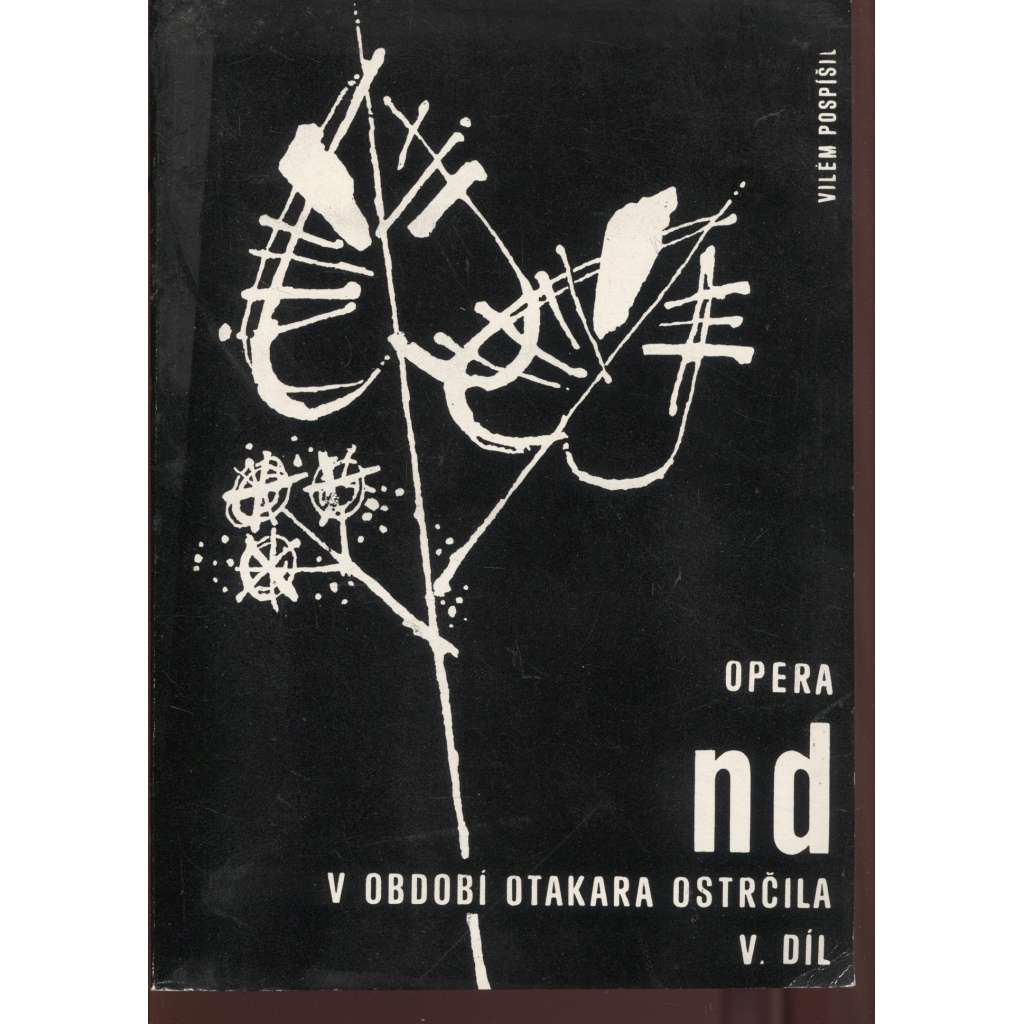 Opera Národního divadla v období Otakara Ostrčila, díl V.