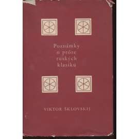Poznámky o próze ruských klasiků [O dílech Puškina, Gogola, Lermontova, Turgeněva, Gončarova, Tolstého a Čechova - Puškin, Lermontov, Gončarov, Turgeněv, Tolstoj, Čechov]