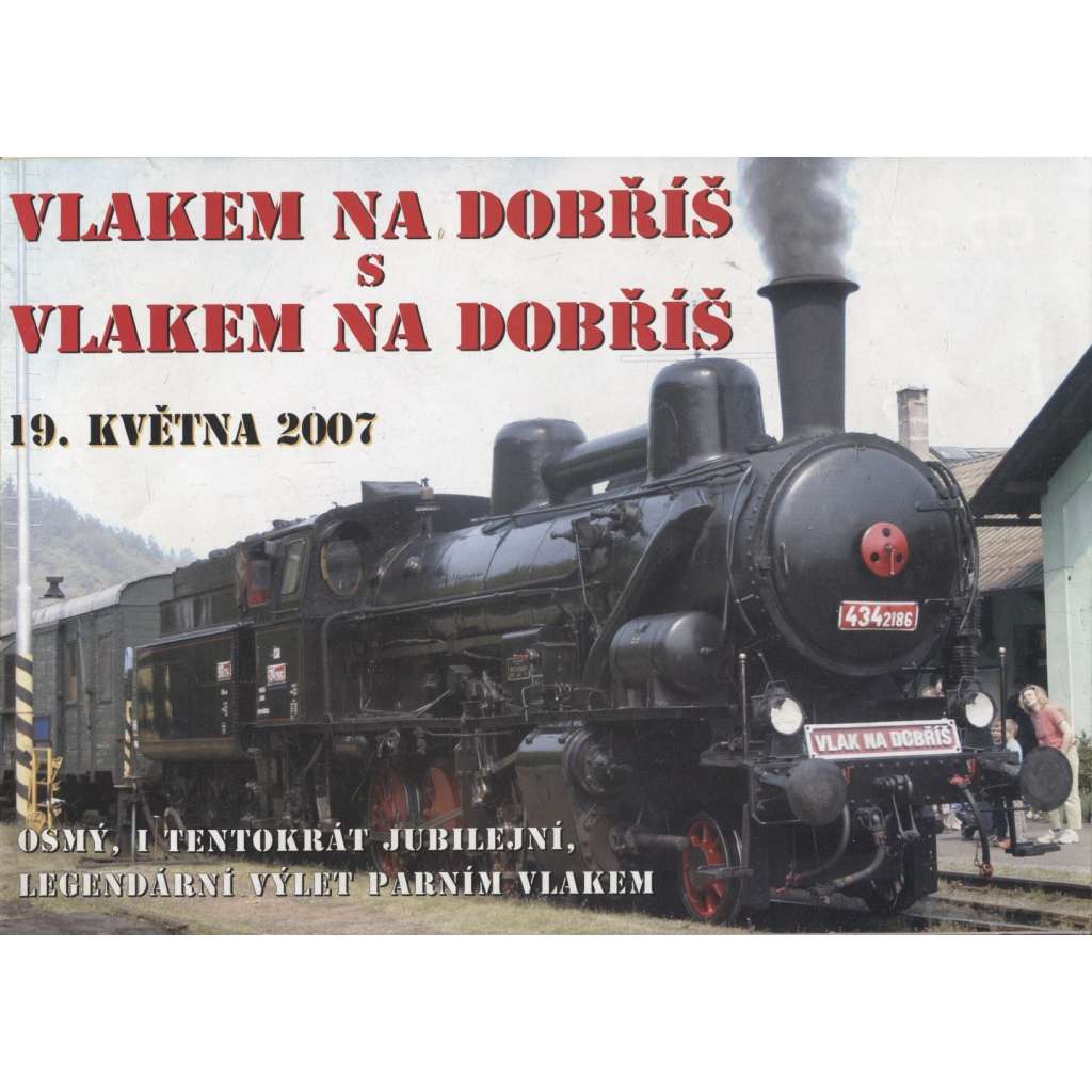 Vlakem na Dobříš s vlakem na Dobříš. 19. května 2007