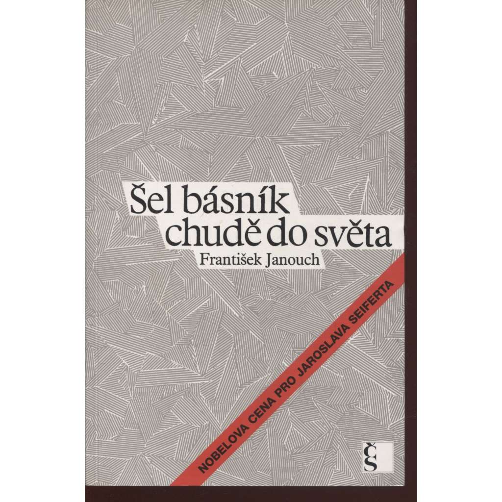 Šel básník chudě do světa (Nobelova cena pro Jaroslava Seiferta / Jaroslav Seifert, vzpomínky na něj)