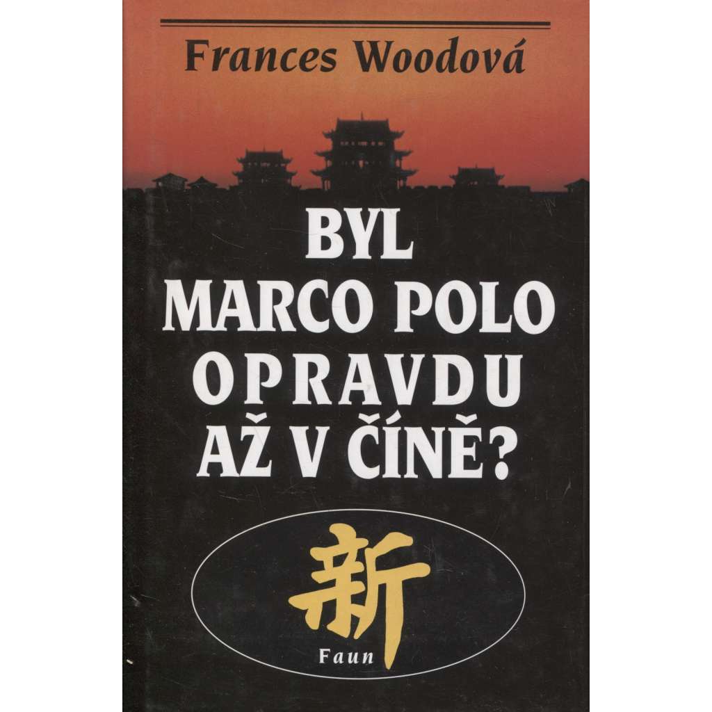 Byl Marco Polo opravdu až v Číně?