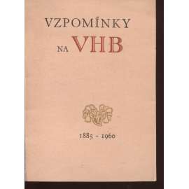 Vzpomínky na VHB / Vzpomínky na Vratislava Hugo Brunnera (Chválův tisk)