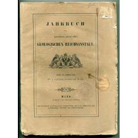 Jahrbuch der kaiserlich-königlichen geologischen Reichsanstalt: 1855, VI. Jahrgang, Nro. 1. (Jänner, Februar, März) [Ročenka c. k. geologického Insitutu ve Vídni, 6. roč., č. 1; geologie, geologická služba]