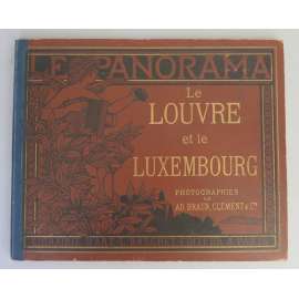 Le Panorama: Le Louvre et Le Luxembourg (Nos Musées Nationaux) [Reprodukce děl se sbírek muzeí Louvre a Musée du Luxembourg; suvenýry, Paříž]
