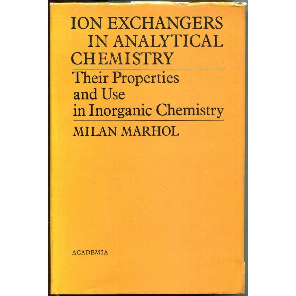 Ion Exchangers in Analytical Chemistry. Their Properties and Use in Inorganic Chemistry [analytická chemie; iontová výměna]