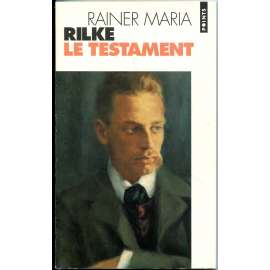 Le Testament [Rainer Maria Rilke]
