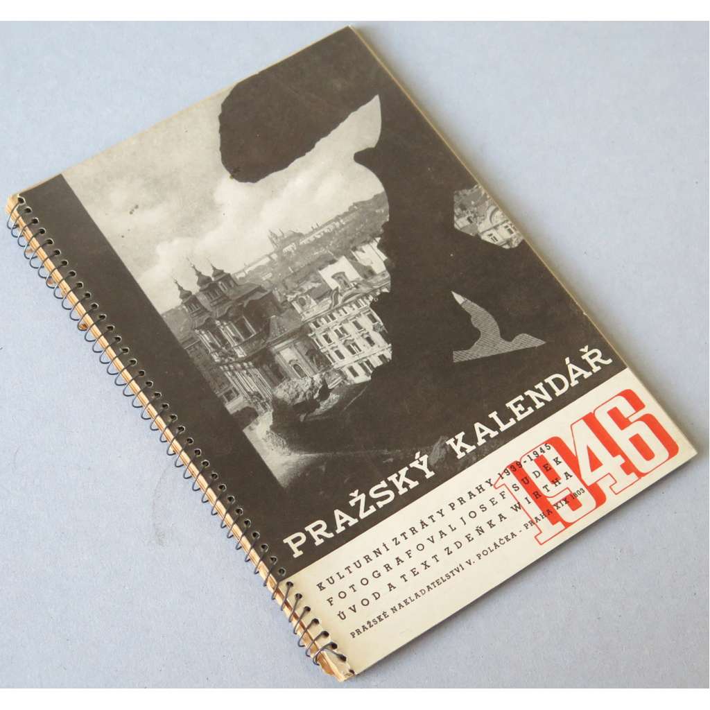 Pražský kalendář 1946. Kulturní ztráty Prahy 1939-1945 [Josef Sudek; Praha; architektura]