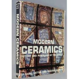 Modern Ceramics: Pottery and Porcelain in the World [moderní keramika; umění; porcelán]