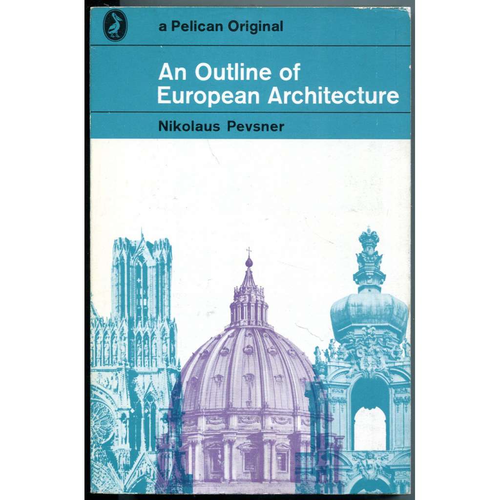 An Outline of European Architecture [dějiny, historie architektury; evropská architektura]