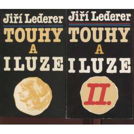 Touhy a iluze, I. a II. (exil, 2 svazky, Sixty-Eight Publishers)