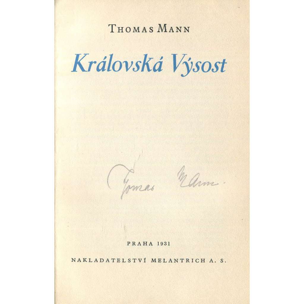 Královská Výsost [Thomas Mann; podpis; podepsaná kniha]