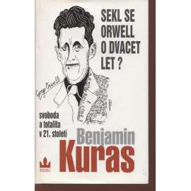 Sekl se Orwell o dvacet let?