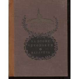 Na dvoře vévodském - Ráj světa (dva historické obrazy) - vazba kůže - polokožená