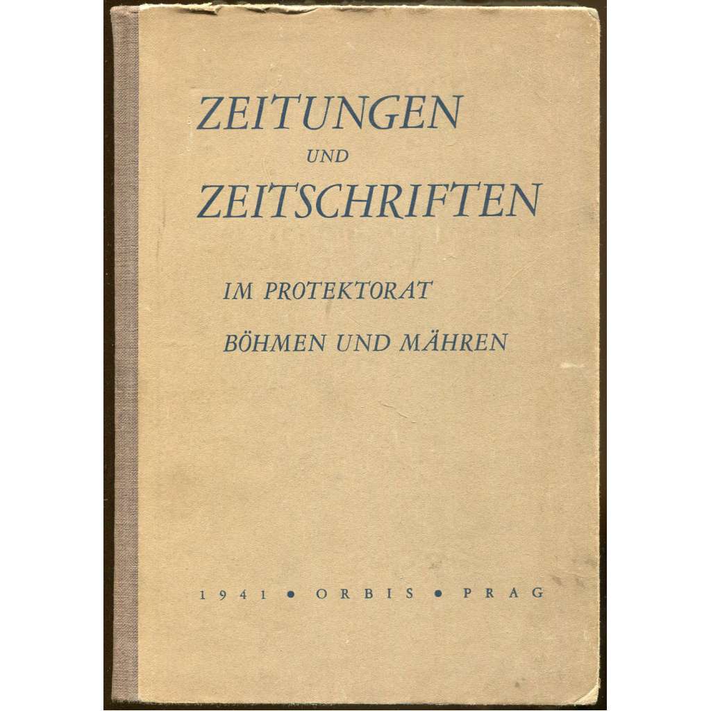 Zeitungen und Zeitschriften im Protektorat Böhmen und Mähren [noviny; časopisy; tisk; Protektorát Čechy a Morava; seriály; periodika]