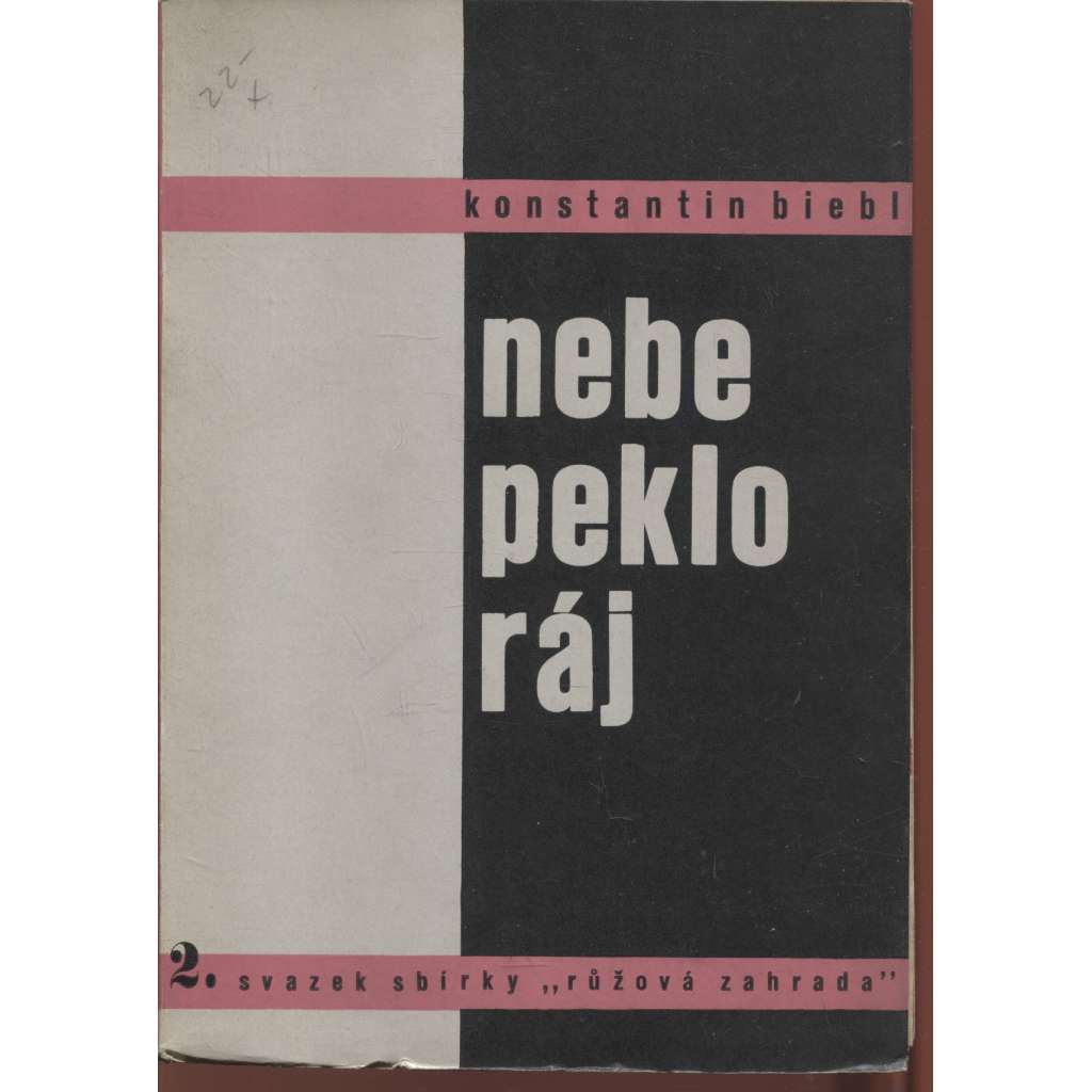 Nebe, peklo, ráj (obálka a typografie Karel Teige) - Konstantin Biebl - Básně z let 1929-1930 (edice Růžová zahrada)