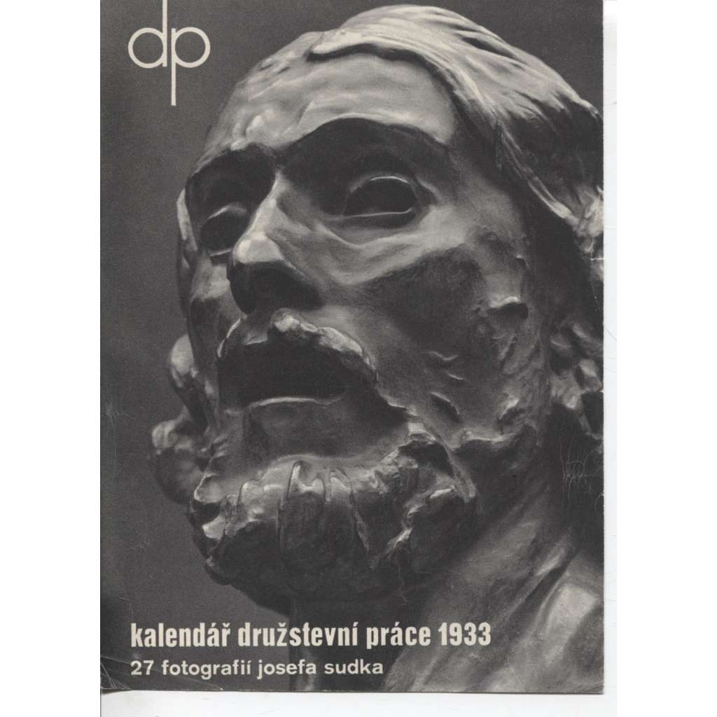 Josef Sudek - Kalendář Družstevní práce 1933 - 27 fotografií Josefa Sudka (Ladislav Sutnar, fotografie, avantgarda)