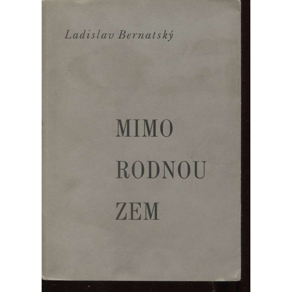 Mimo rodnou zem (podpis Ladislav Bernatský)