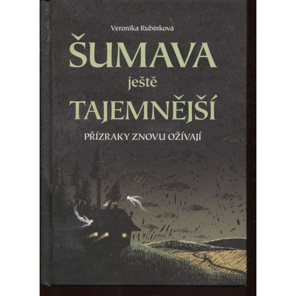 Šumava ještě tajemnější - Přízraky znovu ožívají