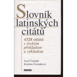 Slovník latinských citátů - 4328 citátů s českým překladem a výkladem
