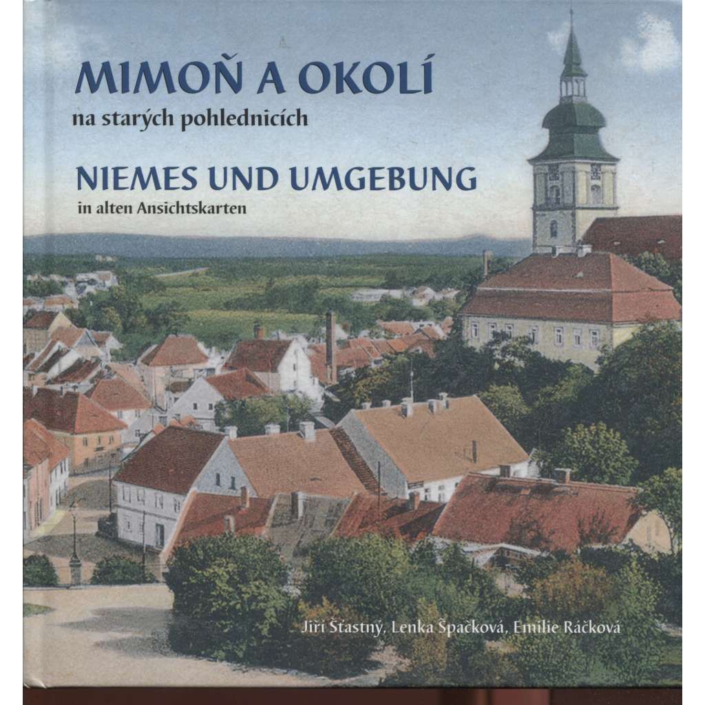 Mimoň a okolí na starých pohlednicích / Niemes und Umgebung in alten Ansichtskarten