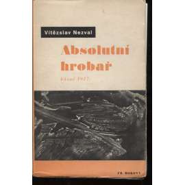 Absolutní hrobař (obálka a typo Jindřich Štyrský, ilustrace V. Nezval) 1937 (avantgarda)