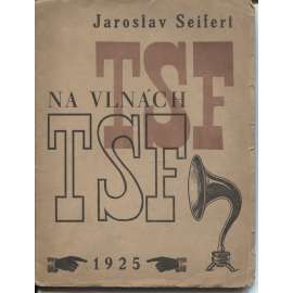 Na vlnách TSF (obálka Karel Teige, podpis Jaroslav Seifert, 1925) - avantgarda