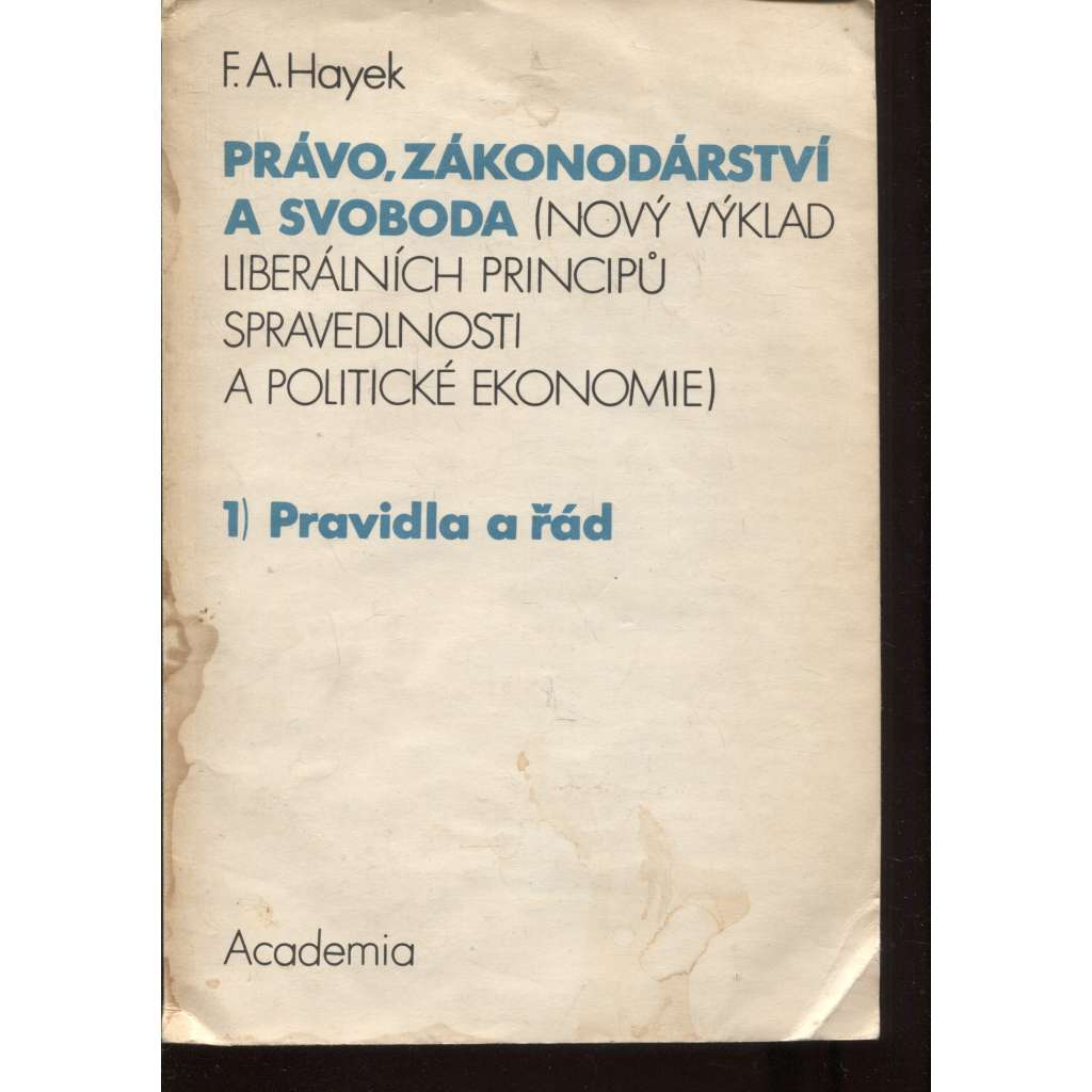 Právo, zákonodárství a svoboda 1. Pravidla a řád